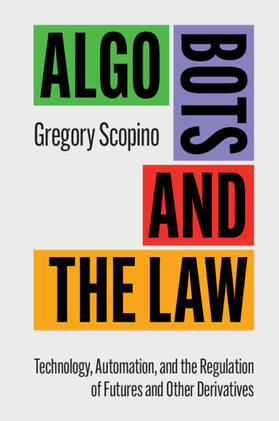 Scopino |  Algo Bots and the Law | Buch |  Sack Fachmedien