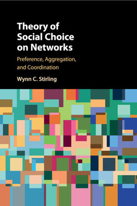 Stirling |  Theory of Social Choice on Networks | Buch |  Sack Fachmedien