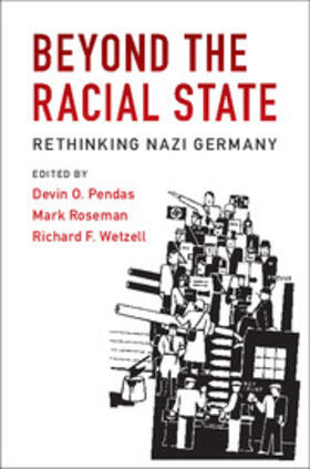 Pendas / Roseman / Wetzell |  Beyond the Racial State | Buch |  Sack Fachmedien