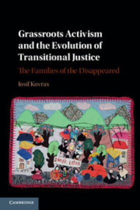 Kovras |  Grassroots Activism and the Evolution of Transitional             Justice | Buch |  Sack Fachmedien