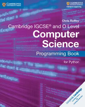 Roffey |  Cambridge IGCSE® and O Level Computer Science Programming Book for Python | Buch |  Sack Fachmedien