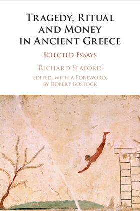 Seaford / Bostock |  Tragedy, Ritual and Money in Ancient Greece | Buch |  Sack Fachmedien