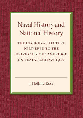 Holland Rose |  Naval History and National History | Buch |  Sack Fachmedien