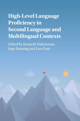 Hyltenstam / Bartning / Fant |  High-Level Language Proficiency in Second Language and Multilingual Contexts | Buch |  Sack Fachmedien