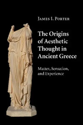 Porter |  The Origins of Aesthetic Thought in Ancient Greece | Buch |  Sack Fachmedien