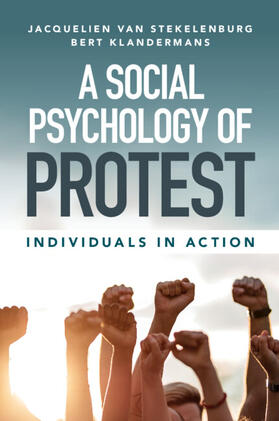 Stekelenburg / Klandermans |  A Social Psychology of Protest | Buch |  Sack Fachmedien