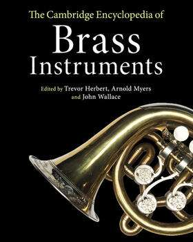 Herbert / Myers / Wallace |  The Cambridge Encyclopedia of Brass Instruments | Buch |  Sack Fachmedien