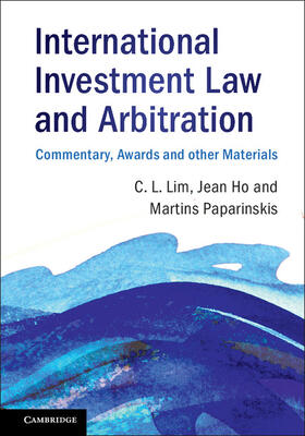 Lim / Ho / Paparinskis |  International Investment Law and Arbitration | Buch |  Sack Fachmedien
