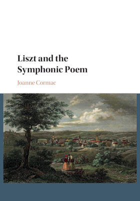 Cormac |  Liszt and the Symphonic Poem | Buch |  Sack Fachmedien