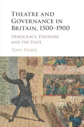 Fisher |  Theatre and Governance in Britain, 1500-1900 | Buch |  Sack Fachmedien