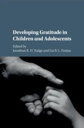 Tudge / Freitas |  Developing Gratitude in Children and Adolescents | Buch |  Sack Fachmedien