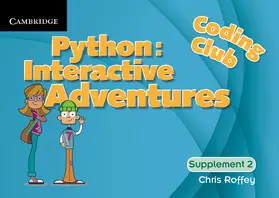 Roffey |  Coding Club Python: Interactive Adventures Supplement 2 | Buch |  Sack Fachmedien