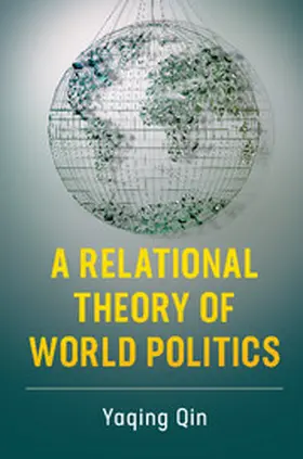 Qin |  A Relational Theory of World Politics | Buch |  Sack Fachmedien