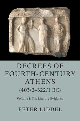  Decrees of Fourth-Century Athens (403/2-322/1 BC): Volume 1, The Literary Evidence | Buch |  Sack Fachmedien