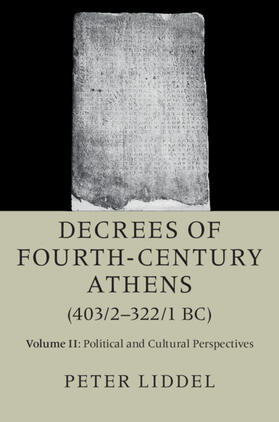  Decrees of Fourth-Century Athens (403/2-322/1 BC): Volume 2, Political and Cultural Perspectives | Buch |  Sack Fachmedien