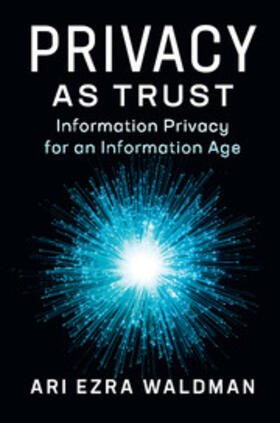 Waldman |  Privacy as Trust | Buch |  Sack Fachmedien