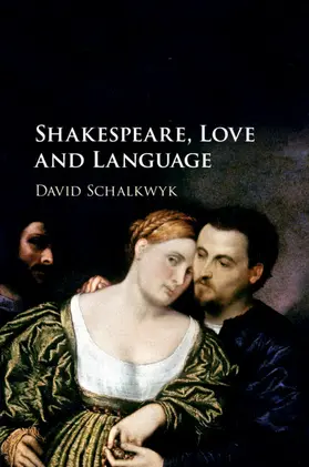 Schalkwyk |  Shakespeare, Love and Language | Buch |  Sack Fachmedien