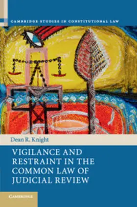 Knight |  Vigilance and Restraint in the Common Law of Judicial Review | Buch |  Sack Fachmedien