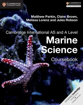 Parkin / Brown / Lorenz |  Cambridge International AS and A Level Marine Science Coursebook | Buch |  Sack Fachmedien