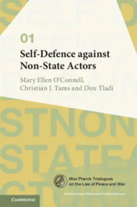 O'Connell / Tams / Tladi | Self-Defence Against Non-State Actors: Volume 1 | Buch | 978-1-316-64112-5 | sack.de