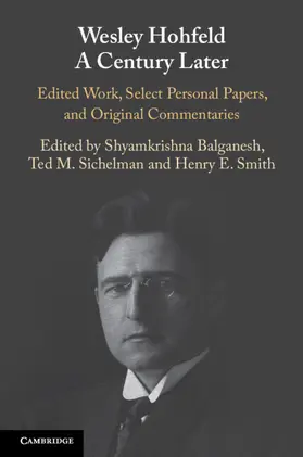 Balganesh / Sichelman / Smith |  Wesley Hohfeld A Century Later | Buch |  Sack Fachmedien