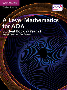 Fannon / Ward |  A Level Mathematics for AQA Student Book 2 (Year 2) | Buch |  Sack Fachmedien