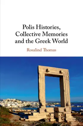 Thomas |  Polis Histories, Collective Memories and the Greek World | Buch |  Sack Fachmedien