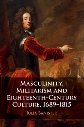Banister |  Masculinity, Militarism and Eighteenth-Century Culture, 1689-1815 | Buch |  Sack Fachmedien
