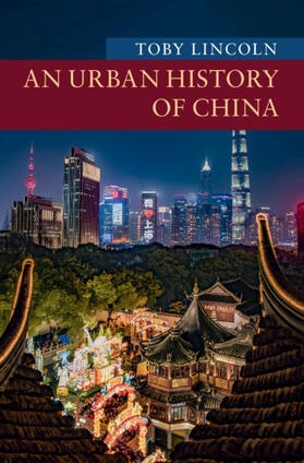 Lincoln |  An Urban History of China | Buch |  Sack Fachmedien
