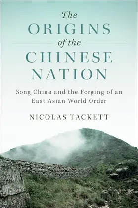 Tackett |  The Origins of the Chinese Nation | Buch |  Sack Fachmedien