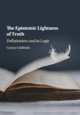 Cieslinski |  The Epistemic Lightness of Truth | Buch |  Sack Fachmedien