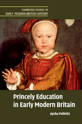 Pollnitz |  Princely Education in Early Modern Britain | Buch |  Sack Fachmedien