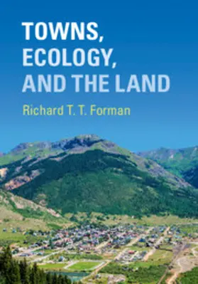 Forman |  Towns, Ecology, and the Land | Buch |  Sack Fachmedien