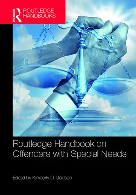 Dodson |  Routledge Handbook on Offenders with Special Needs | eBook | Sack Fachmedien