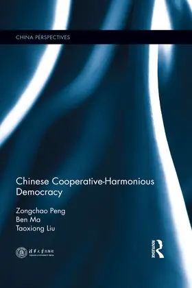 Peng / Ma / Liu |  Chinese Cooperative-Harmonious Democracy | eBook | Sack Fachmedien