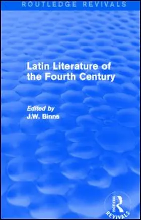 Binns |  Latin Literature of the Fourth Century (Routledge Revivals) | eBook | Sack Fachmedien