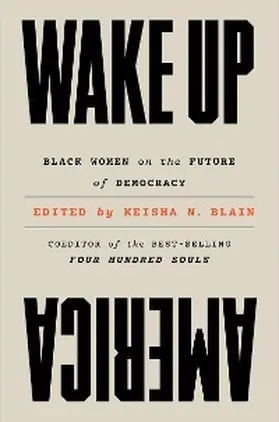 Blain |  Wake Up America: Black Women on the Future of Democracy | eBook | Sack Fachmedien