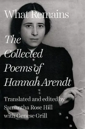 Arendt |  What Remains: The Collected Poems of Hannah Arendt | eBook | Sack Fachmedien