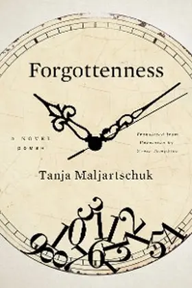 Maljartschuk |  Forgottenness: A Novel | eBook | Sack Fachmedien