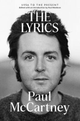 McCartney / Muldoon |  The Lyrics: 1956 to the Present | eBook | Sack Fachmedien