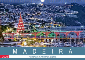 Meyer |  Madeira - Funchal's Christmas Lights (Wall Calendar 2021 DIN A3 Landscape) | Sonstiges |  Sack Fachmedien