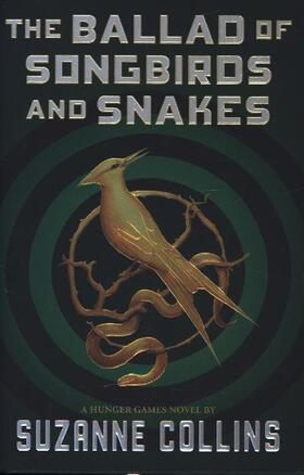 Collins |  The Ballad of Songbirds and Snakes (a Hunger Games Novel) | Buch |  Sack Fachmedien