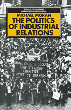 Moran |  The Politics of Industrial Relations | eBook | Sack Fachmedien