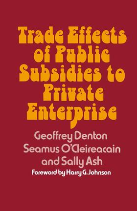 Denton |  Trade Effects of Public Subsidies to Private Enterprise | Buch |  Sack Fachmedien