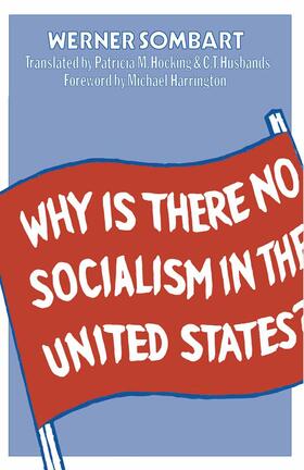Sombart |  Why Is There No Socialism in the United States? | Buch |  Sack Fachmedien