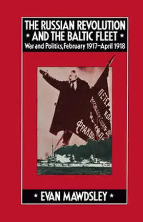 Mawdsley |  The Russian Revolution and the Baltic Fleet | eBook | Sack Fachmedien