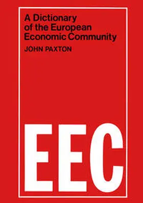 Paxton |  Dictionary of the European Economic Community | eBook | Sack Fachmedien