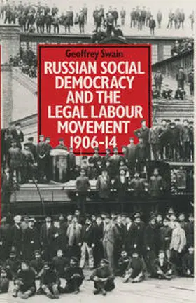 Swain |  Russian Social Democracy and the Legal Labour Movement, 1906-11 | eBook | Sack Fachmedien