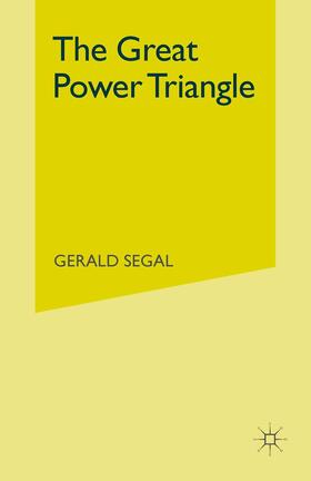 Segal |  The Great Power Triangle | Buch |  Sack Fachmedien