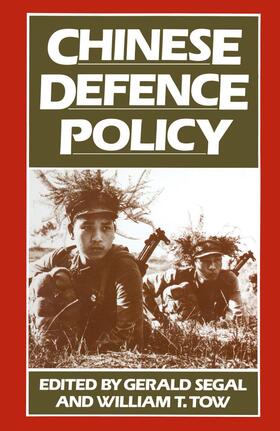 Segal / Tow |  Chinese Defence Policy | Buch |  Sack Fachmedien